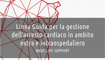 Gestione dell’Arresto Cardiaco, pubblicate le Linee Guida